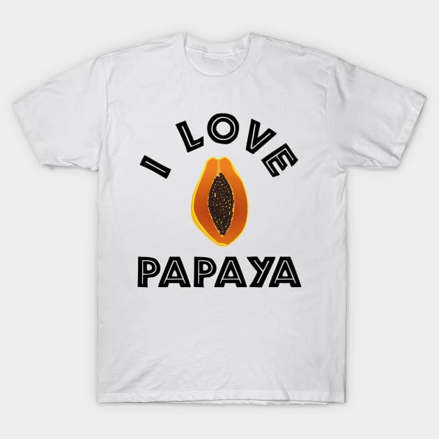 i love papaya T-Shirt by tonycastell